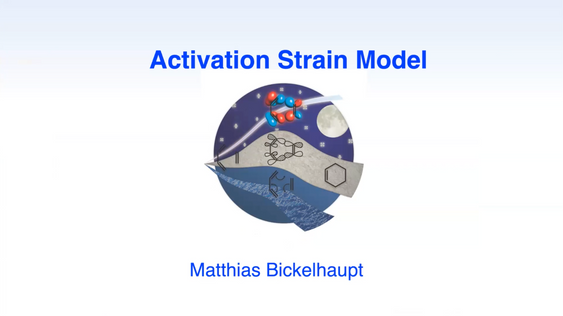 Professor Matthias Bickelhaupt: “The Activation Strain Model of Chemical Reactivity”